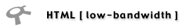 HTML [low bandwidth]